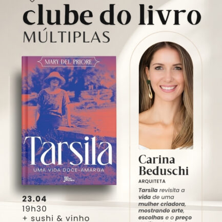 23.04 | Tarsila {Clube do Livro} Carina Beduschi