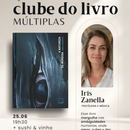 25.06 | Natureza da Mordida {Clube do Livro} Iris Zanella